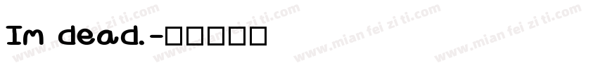 Im dead.字体转换
